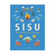 Sisu: The Finnish Art of Courage Book