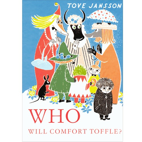 Who Will Comfort Toffle? A Tale of Moomin Valley
